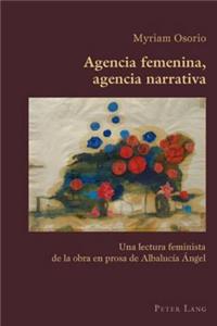 Agencia Femenina, Agencia Narrativa