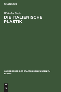 Die italienische Plastik