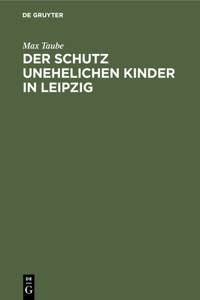 Der Schutz Unehelichen Kinder in Leipzig