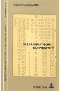 Das Grammatische Morphem Ye