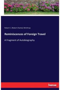 Reminiscences of Foreign Travel