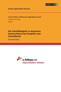 Die Schuldfähigkeit in deutschen Strafverfahren bei Zoophilie und Zoosadismus