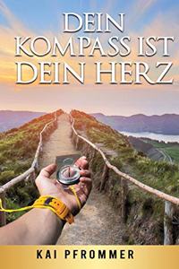 Dein Kompass ist dein Herz