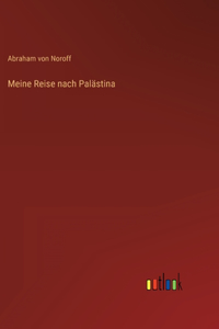 Meine Reise nach Palästina