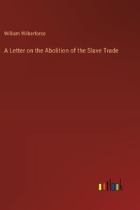 Letter on the Abolition of the Slave Trade