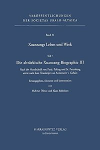 Xuanzangs Leben Und Werk / Die Altturkische Xuanzang-Bibliographie III