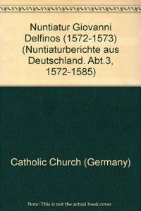 Nuntiatur Giovanni Delfinos (1572-1573)