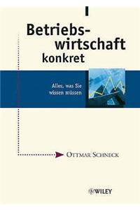 Betriebswirtschaft konkret: Alles, was Sie wissen mussen: Alles, Was Sie Wissen Mussen