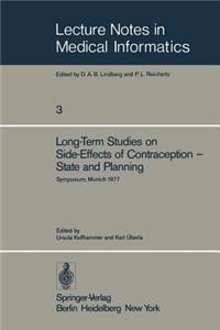 Long-Term Studies on Side-Effects of Contraception -- State and Planning
