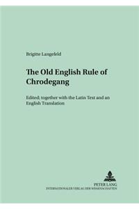 Old English Version of the Enlarged «Rule of Chrodegang»: Edited Together with the Latin Text and an English Translation