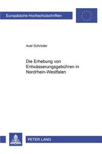 Die Erhebung Von Entwaesserungsgebuehren in Nordrhein-Westfalen