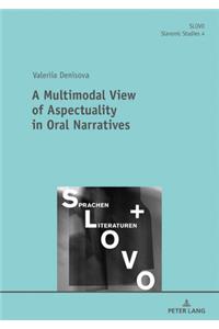 A Multimodal View of Aspectuality in Oral Narratives