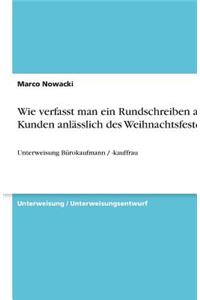Wie verfasst man ein Rundschreiben an Kunden anlässlich des Weihnachtsfestes?