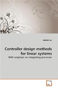 Controller design methods for linear systems