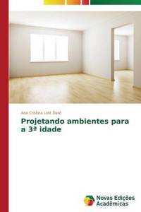 Projetando ambientes para a 3a idade