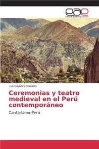 Ceremonias y teatro medieval en el Perú contemporáneo