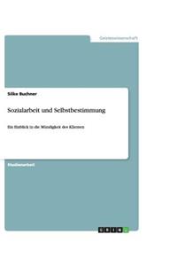 Sozialarbeit und Selbstbestimmung