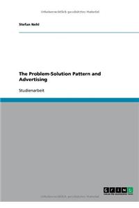 The Problem-Solution Pattern and Advertising