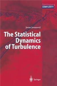 Statistical Dynamics of Turbulence