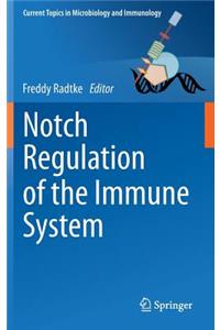 Notch Regulation of the Immune System