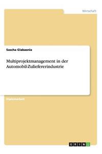 Multiprojektmanagement in der Automobil-Zuliefererindustrie
