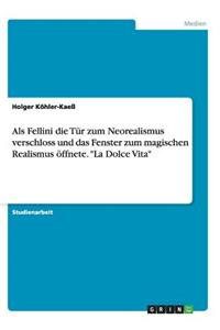 Als Fellini die Tür zum Neorealismus verschloss und das Fenster zum magischen Realismus öffnete. 