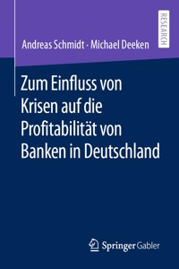 Zum Einfluss Von Krisen Auf Die Profitabilität Von Banken in Deutschland