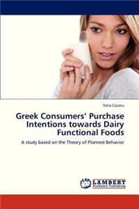 Greek Consumers' Purchase Intentions Towards Dairy Functional Foods