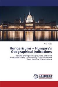 Hungaricums - Hungary's Geographical Indications