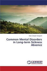 Common Mental Disorders in Long-term Sickness Absence