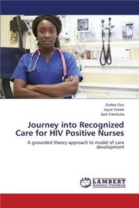 Journey into Recognized Care for HIV Positive Nurses