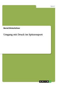 Umgang mit Druck im Spitzensport