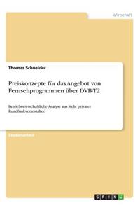 Preiskonzepte für das Angebot von Fernsehprogrammen über DVB-T2