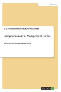 Compendium of 30 Management Games