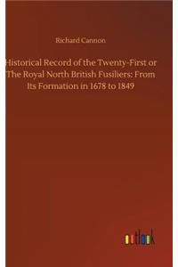 Historical Record of the Twenty-First or The Royal North British Fusiliers