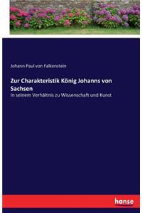 Zur Charakteristik König Johanns von Sachsen