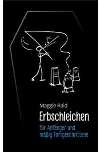 Erbschleichen für Anfänger und mäßig Fortgeschrittene
