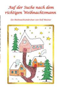 Auf der Suche nach dem richtigen Weihnachtsmann: Ein Weihnachtsmärchen