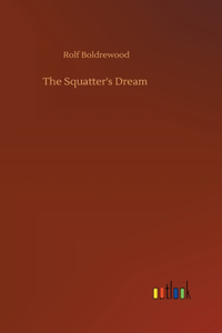 The Squatter's Dream