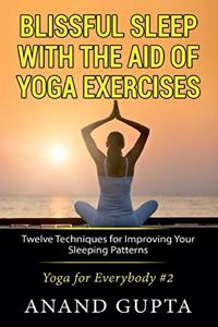 Blissful Sleep with the Aid of Yoga Exercises