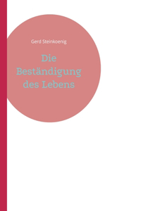 Beständigung des Lebens