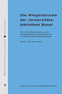 Die Wiegendrucke Der Universitatsbibliothek Basel. Teil 2