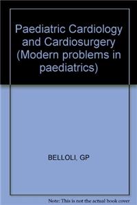 Belloli Modern Problems In Paediatrics – *pediatri C*  Cardiology And Cardiosurgery