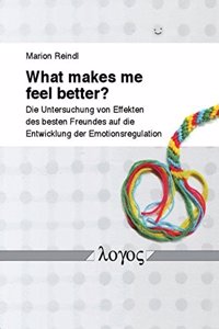 What Makes Me Feel Better?