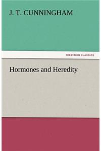 Hormones and Heredity