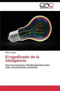 El significado de la inteligencia