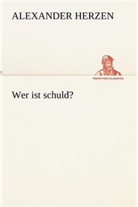 Wer ist schuld?
