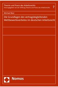 Die Grundlagen Des Vertragsbegleitenden Wettbewerbsverbotes Im Deutschen Arbeitsrecht