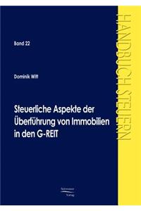 Steuerliche Aspekte der Überführung von Immobilien in den G-REIT