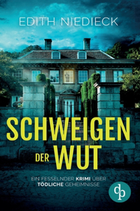 Schweigen der Wut: Ein fesselnder Krimi über tödliche Geheimnisse